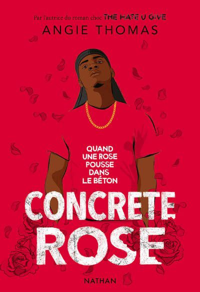Concrete Rose. Angie THOMAS 2022 (Dès ans)
