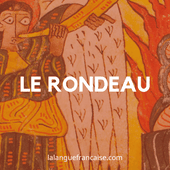 Le rondeau - Genre littéraire