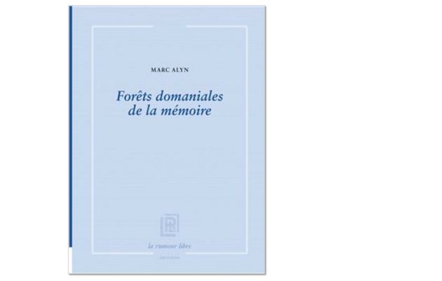 FORÊTS DOMANIALES DE LA MÉMOIRE PAR MARC ALYN