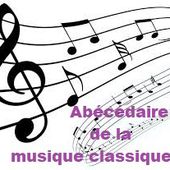 ABECEDAIRE DE LA MUSIQUE CLASSIQUE CHEZ VIOLETTE D-M- LE F