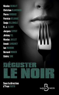 - Déguster le noir - de 13 auteurs différents