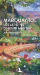 NOUVEAUTE - "MARQUAYROL, LES JARDINS D'HENRI MARTIN" DE JEAN-PIERRE ALAUX