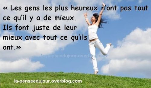 La Pensee Du Jour Soyez Toujours Heureux Enthousiaste Optimiste Et Epanoui Avec Nos Citations Pensees Paroles Proverbes Et Videos Sur La Motivation L Inspiration Et L Amour