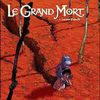 le grand mort