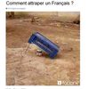 Comment attraper un français