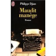 "Maudit manège" - Philippe Djian