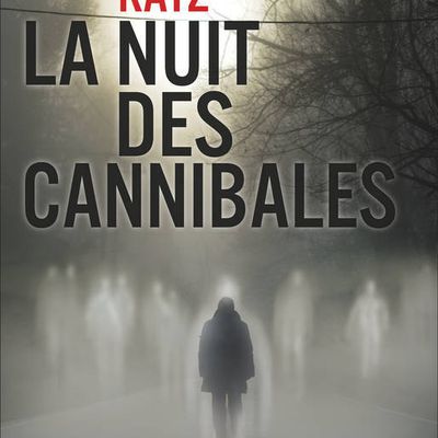 "La nuit des cannibales"