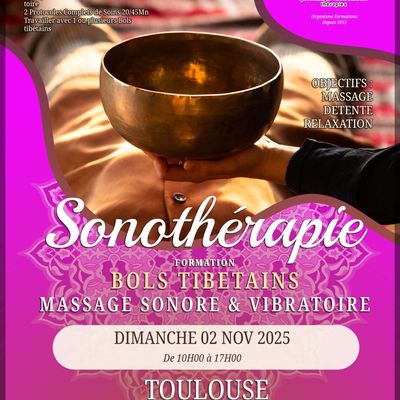 TOULOUSE 31/Formation/Sonothérapie/BOLS TIBETAINS : Massage Vibratoire & Sonore