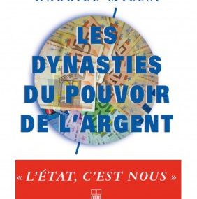 Gabriel Milesi de retour en librairies avec "Les Dynasties du pouvoir de l'argent"