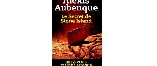 Alexis AUBENQUE : Le secret de Stone Island. 