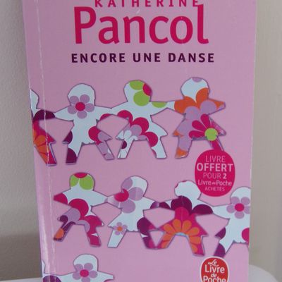 Katherine Pancol : Encore une danse - Le livre de Poche