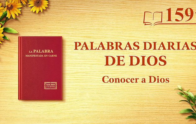 Palabras diarias de Dios | Fragmento 159 | "Dios mismo, el único VI"