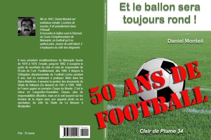 Une semaine, un livre : et  ballon sera toujours rond : Daniel Monteil 