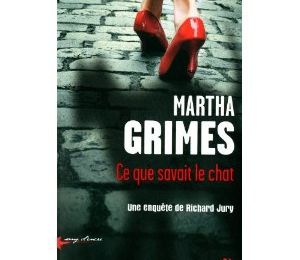 Ce que savait le chat de Martha Grimes