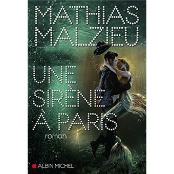 Challenge lecture 2020 #37  Une sirène à Paris de Mathias Malzieu