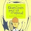 Questions pour un crapaud