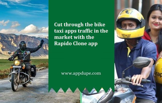 Cut through the bike taxi apps traffic in the market with the Rapido Clone app