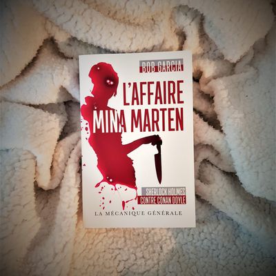 L'Affaire Mina Marten "Sherlock Holmes Contre Conan Doyle"