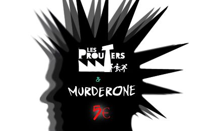 LES PROUTERS - MURDER ONE 23 MARS 2013