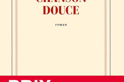 Chanson Douce de Leïla Slimani. Ed. Gallimard.