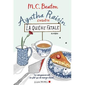 Coup de coeur policier : Agatha Raisin enquête : La quiche fatale, M.C. Beaton