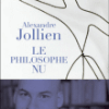 Le philosophe nu - Alexandre Jollien