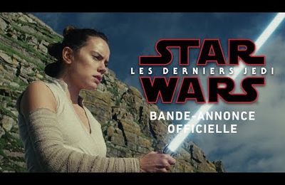 Nouveau trailer Star Wars : the last Jedi !