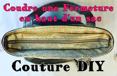 Coudre une Fermeture Intérieure en Haut d'un Sac - Tuto Couture