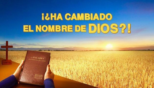 Película cristiana en español｜¡¿Ha cambiado el nombre de Dios?!｜Revelar misterio del nombre de Dios