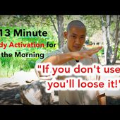 13 Minutes of Body Activation / Loosening Exercises for the Morning with Shi Heng Yi