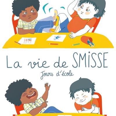 La vie de Smisse : Jours d'école - Isabelle Chavigny