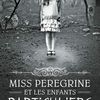 Miss Peregrine Et Les Enfants Particuliers (Livre).