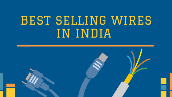 Best Selling wires in India