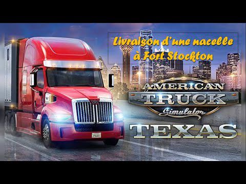 American Truck Simulator - Livraison d'une nacelle élévatrice à Fort Stockton