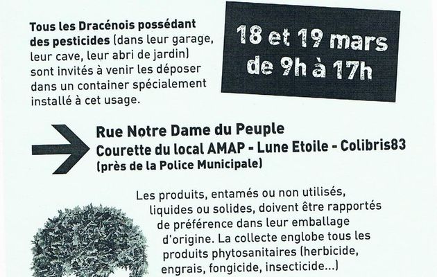 La Mairie de Draguignan organise une collecte de pesticides pour destruction. Et n'oubliez pas, samedi 19 à 20 h, au CGR Draguignan, le film "Insecticide, mon amour" en présence du vigneron-cinéaste, Guillaume Bodin.