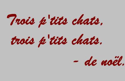 Trois p'tits chats...