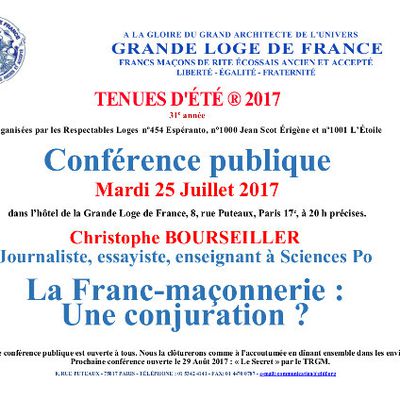 GLDF : La Franc-Maçonnerie : une conjuration ? Conférence publique de Christophe Bourseiller le 25 juillet 2017 à Paris dans le cadre des tenues d'été.