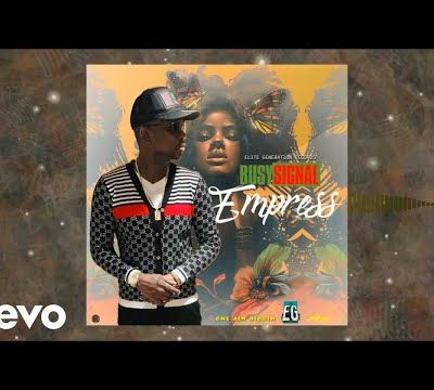 Busy Signal - Empress (Official Audio)