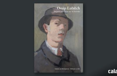 Ossip Lubitch : la catalogue en ligne de l'exposition