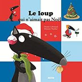 Le loup qui n'aimait pas Noël [Dossier Lecture][Loup][Maternelle][Élémentaire] - Le Bazar du Lion