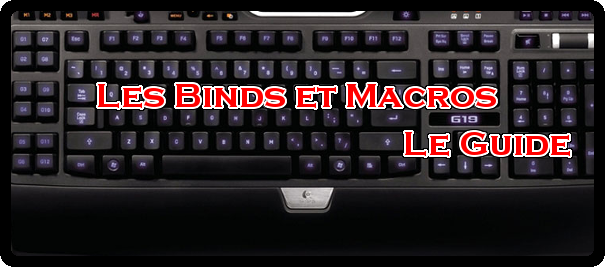 Les binds et macros