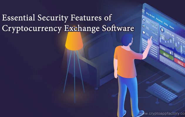 Essential Security Features of Cryptocurrency Exchange Software