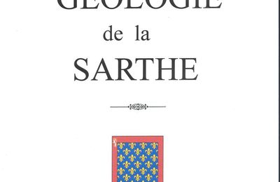 GEOLOGIE DE LA SARTHE - SOL SARTHOIS -1ère PARTIE