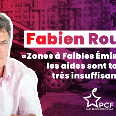 Fabien Roussel : “Zones à Faibles Émissions (ZFE) : les aides sont toujours très insuffisantes !”