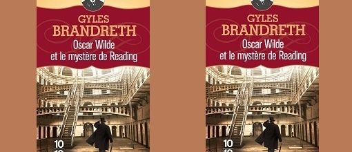 Gyles Brandreth : Oscar Wilde et le mystère de Reading (Éd. 10-18)
