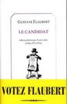 [Livres] "Le Candidat", de Gustave Flaubert (Ed. Castor Astral)