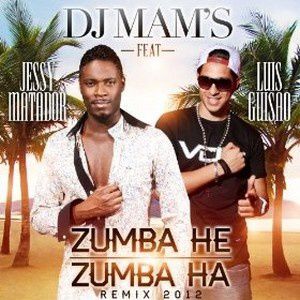 "Zumba he, zumba ha remix 2012" par DJ Mam's feat. Jessy Matador & Luis Guisao