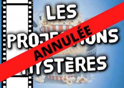 "Projection mystère" annulée