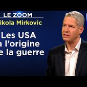 TVL : Nikola Mirkovic : les Etats-Unis à l'origine de la guerre