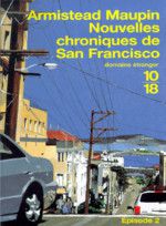 Nouvelles Chronique de San Fransisco - Armistead Maupin